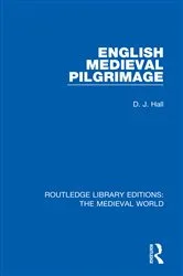 Book cover of English Mediaeval Pilgrimage by D. J. Hall