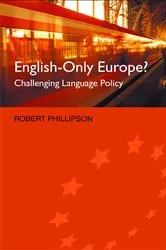 Book cover of English-Only Europe? by Robert Phillipson