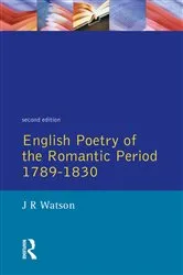 Book cover of English Poetry of the Romantic Period 1789-1830 (2nd ed.) by J.R. Watson
