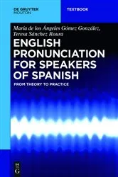 Book cover of English Pronunciation for Speakers of Spanish by María de los Ángeles Gómez González