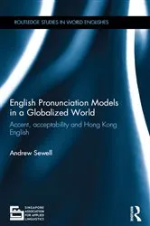 Book cover of English Pronunciation Models in a Globalized World by Andrew Sewell
