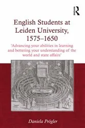 Book cover of English Students at Leiden University, 1575-1650 by Daniela Prögler