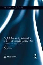Book cover of English Transitivity Alternation in Second Language Acquisition: an Attentional Approach by Yuxia Wang