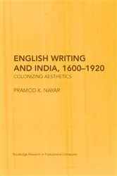 Book cover of English Writing and India, 1600-1920 by Pramod K. Nayar