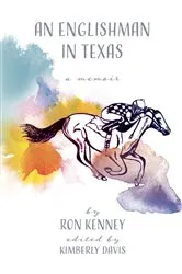 Book cover of Englishman in Texas by Ron Kenney