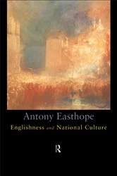 Book cover of Englishness and National Culture by Antony Easthorpe