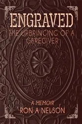 Book cover of Engraved by Ron A. Nelson