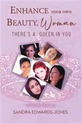 Book cover of Enhance Your Own Beauty Woman, There's A Queen In You by Unknown