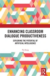Book cover of Enhancing Classroom Dialogue Productiveness by Yu Song