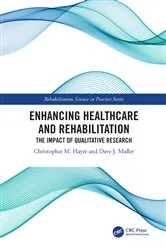 Book cover of Enhancing Healthcare and Rehabilitation by Christopher M. Hayre
