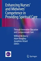 Book cover of Enhancing Nurses’ and Midwives’ Competence in Providing Spiritual Care by Wilfred McSherry