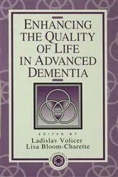 Book cover of Enhancing the Quality of Life in Advanced Dementia by Ladislav Volicer