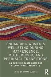 Book cover of Enhancing Women’s Wellbeing During Matrescence, Motherhood, and Perinatal Transitions by Hannah Slootjes