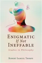 Book cover of Enigmatic If Not Ineffable by Robert Samuel Thorpe
