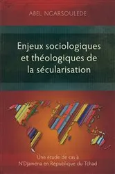 Book cover of Enjeux sociologiques et théologiques de la sécularisation by Abel Ngarsoulede