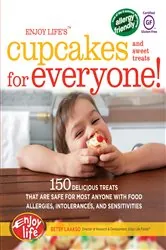 Book cover of Enjoy Life's(TM) Cupcakes and Sweet Treats for Everyone! by Betsy Laakso