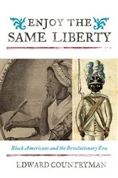 Book cover of Enjoy the Same Liberty by Edward Countryman
