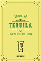 Book cover of Enjoying Tequila by Paul Kahan