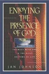 Book cover of Enjoying the Presence of God by Jan Johnson