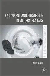 Book cover of Enjoyment and Submission in Modern Fantasy by Mihnea Panu