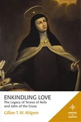 Book cover of Enkindling Love by Gillian  T. W. Ahlgren