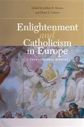 Book cover of Enlightenment and Catholicism in Europe by Jeffrey D. Burson