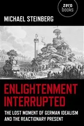 Book cover of Enlightenment Interrupted by Michael Steinberg