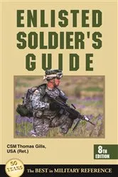 Book cover of Enlisted Soldier's Guide (8th ed.) by Thomas Gills