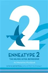 Book cover of Enneatype 2: The Helper, Giver, Befriender by Liz Carver