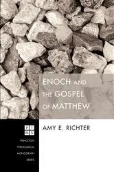 Book cover of Enoch and the Gospel of Matthew by Amy E. Richter