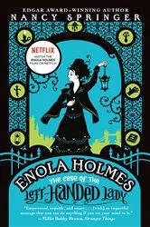 Book cover of Enola Holmes: The Case of the Left-Handed Lady by Nancy Springer