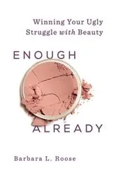 Book cover of Enough Already by Barb Roose
