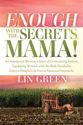 Book cover of Enough with the Secrets, Mama by Lin Green