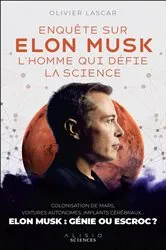 Book cover of Enquête sur Elon Musk, l'homme qui défie la science by Unknown