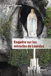 Book cover of Enquête sur les miracles de Lourdes by Yves Chiron