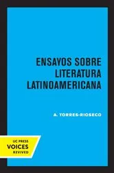 Book cover of Ensayos Sobre Literatura Latinoamericana by A. Torres-Rioseco