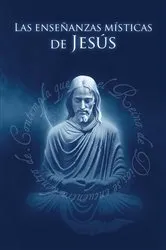Book cover of Enseñanzas Místicas de Jesús by David Hoffmeister