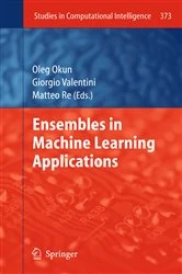 Book cover of Ensembles in Machine Learning Applications by Oleg Okun