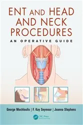 Book cover of ENT and Head and Neck Procedures by George Mochloulis