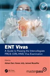 Book cover of ENT Vivas: A Guide to Passing the Intercollegiate FRCS (ORL-HNS) Viva Examination by Adnan Darr
