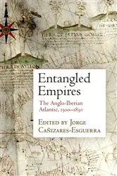 Book cover of Entangled Empires by Jorge Canizares-Esguerra