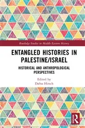 Book cover of Entangled Histories in Palestine/Israel by Dafna Hirsch
