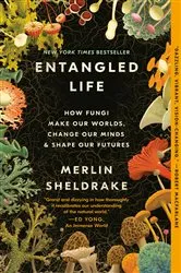 Book cover of Entangled Life by Merlin Sheldrake