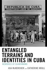 Book cover of Entangled Terrains and Identities in Cuba by Asa McKercher