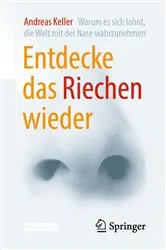 Book cover of Entdecke das Riechen wieder by Andreas Keller