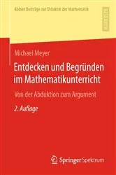 Book cover of Entdecken und Begründen im Mathematikunterricht (2nd ed.) by Michael Meyer