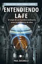 Book cover of Entendiendo la fe by Paul Zucarelli