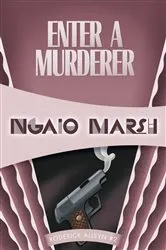 Book cover of Enter a Murderer by Ngaio Marsh