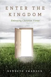 Book cover of Enter the Kingdom by Kenneth Swanson