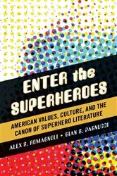 Book cover of Enter the Superheroes by Alex S. Romagnoli